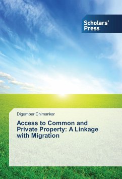 Access to Common and Private Property: A Linkage with Migration - Chimankar, Digambar