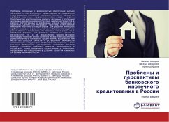 Problemy i perspektiwy bankowskogo ipotechnogo kreditowaniq w Rossii
