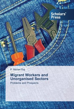 Migrant Workers and Unorganised Sectors - Raj, P. Mohan