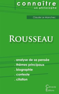 Comprendre Rousseau (analyse complète de sa pensée) - Rousseau, Jean-Jacques