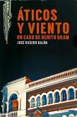 Áticos y viento : un caso de Benito Bram