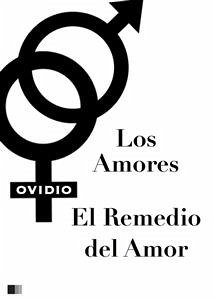 Los Amores y el Remedio del Amor (eBook, ePUB) - Ovidio