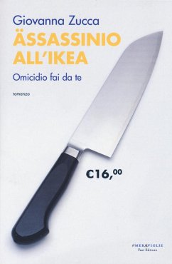 Assassinio all'Ikea. Omicidio fai da te - Zucca, Giovanna Assassinio all'Ikea. Omicidio fai da te - Zucca, Giovanna