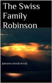 The Swiss Family Robinson (eBook, ePUB)