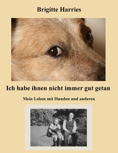 Ich habe ihnen nicht immer gut getan (eBook, ePUB)