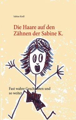 Die Haare auf den Zähnen der Sabine K. (eBook, ePUB) - Krell, Sabine