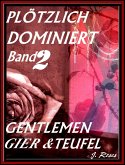 PLÖTZLICH DOMINIERT, Teil 2 (eBook, ePUB)
