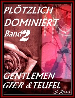 PLÖTZLICH DOMINIERT, Teil 2 (eBook, ePUB) - Roses, J.