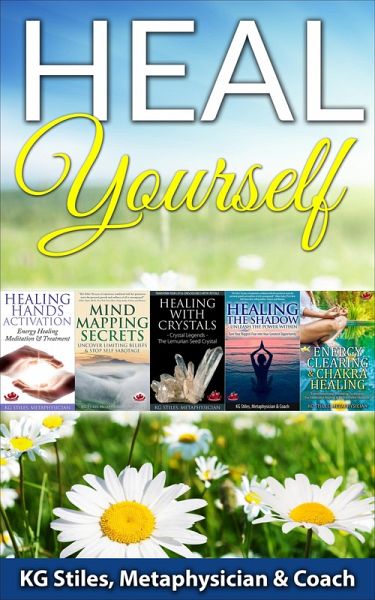 Heal Yourself (Healing & Manifesting) (eBook, ePUB)