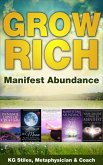 Grow Rich - Manifest Abundance (Healing & Manifesting) (eBook, ePUB)