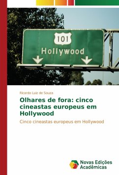 Olhares de fora: cinco cineastas europeus em Hollywood - Souza, Ricardo Luiz de