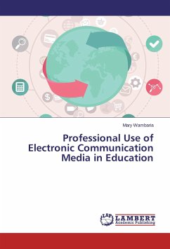 Professional Use of Electronic Communication Media in Education - Wambaria, Mary