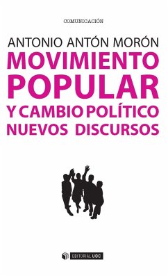 Movimiento popular y cambio político : nuevos discursos - Antón Morón, José Antonio