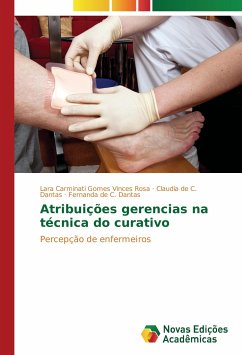 Atribuições gerencias na técnica do curativo - Carminati Gomes Vinces Rosa, Lara;de C. Dantas, Claudia;de C. Dantas, Fernanda