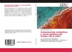 Colonización simbólica y socio¿política de Urabá 1913-1951