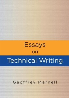 Essays on Technical Writing - Marnell, Geoffrey
