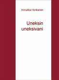 Uneksin uneksivani (eBook, ePUB)