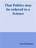 That Politics may be reduced to a Science (eBook, ePUB)