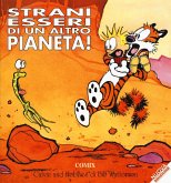 Strani esseri di un altro pianeta! Calvin & Hobbes Strani esseri di un altro pianeta! Calvin & Hobbes