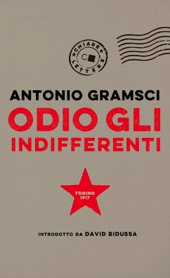 Odio gli indifferenti - Gramsci, Antonio Odio gli indifferenti - Gramsci, Antonio