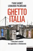 Ghetto Italia. I braccianti stranieri tra caporalato e sfruttamento