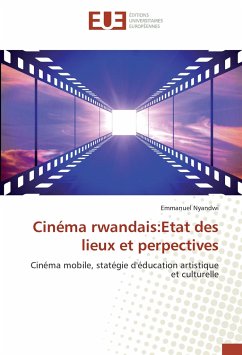 Cinéma rwandais:Etat des lieux et perpectives - Nyandwi, Emmanuel