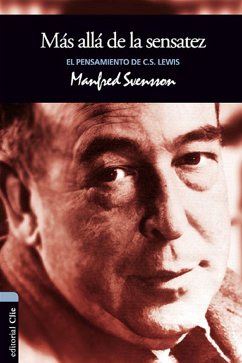 El pensamiento de C.S. Lewis: Más allá de la sensatez (eBook, ePUB) - Svensson, Manfred