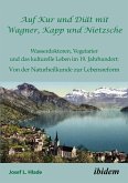 Auf Kur und Diät mit Wagner, Kapp und Nietzsche (eBook, ePUB)