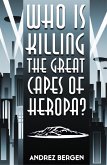 Who is Killing the Great Capes of Heropa? (eBook, ePUB)