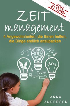 Zeitmanagement für Eltern (eBook, ePUB) - Andersen, Anna