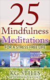 25 Mindfulness Meditations for a Stress Free Life (Healing & Manifesting Meditations) (eBook, ePUB)