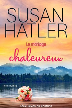 Cover Le mariage chaleureux (Rêves du Montana, #5) (eBook, ePUB)
