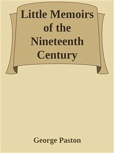 Little Memoirs of the Nineteenth Century (eBook, ePUB) - Paston, George