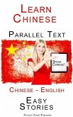 Learn Chinese - Parallel Text - Easy Stories (English - Chinese) Speak Chinese (eBook, ePUB)