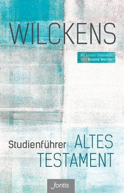 Studienführer Altes Testament (eBook, ePUB) - Wilckens, Ulrich