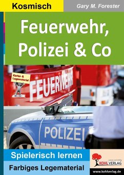 Feuerwehr, Polizei & Co - Forester, Gary M.