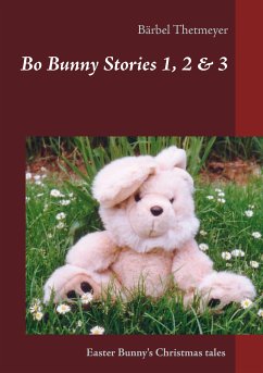 Bo Bunny Stories no 1, 2 & 3 (eBook, ePUB) - Thetmeyer, Bärbel