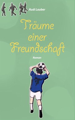 Träume einer Freundschaft (eBook, ePUB) - Lauber, Rudi