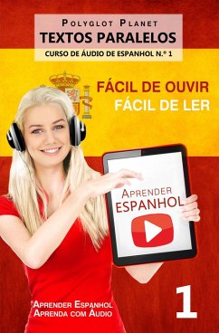 Cover Aprender Espanhol - Textos Paralelos   Fácil de ouvir - Fácil de ler   CURSO DE ÁUDIO DE ESPANHOL N.º 1 (Aprender Espanhol   Aprenda com Áudio, #1) (eBook, ePUB)