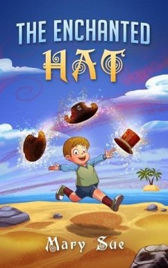 The Enchanted Hat (eBook, ePUB) - Sue, Mary