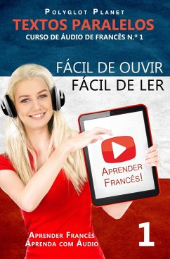 Cover Aprender Francês - Textos Paralelos   Fácil de ouvir - Fácil de ler   CURSO DE ÁUDIO DE FRANCÊS N.º 1 (Aprender Francês   Aprenda com Áudio, #1) (eBook, ePUB)