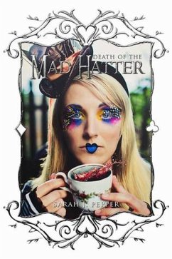 Death of the Mad Hatter (Twisted Fairytale Confessions Collection) (eBook, ePUB) - J. Pepper, Sarah