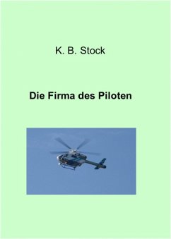 Die Firma des Piloten (eBook, ePUB) - Stock, K.B.