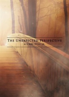 Unexpected Perspective (eBook, ePUB) - Jr. , Carl Hill