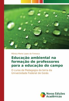Educação ambiental na formação de professores para a educação do campo - Lopes da Fonseca, Mônica Maria