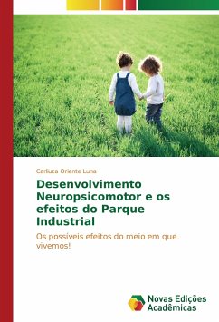 Desenvolvimento Neuropsicomotor e os efeitos do Parque Industrial - Oriente Luna, Carliuza