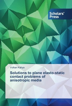 Solutions to plane elasto-static contact problems of anisotropic media - Kahya, Volkan