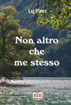 Non altro che me stesso (eBook, ePUB) - Paer, Lu