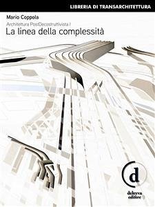 Architettura PostDecostruttivista (Vol. 1) (eBook, ePUB) - Coppola, Mario