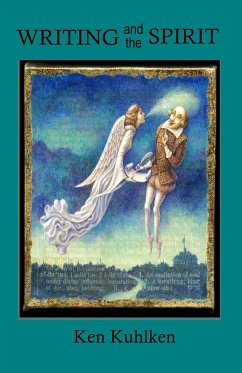 Writing and the Spirit - Kuhlken, Ken